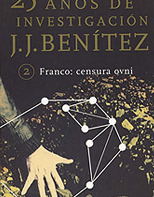 25 años de investigación 2. Franco: censura ovni