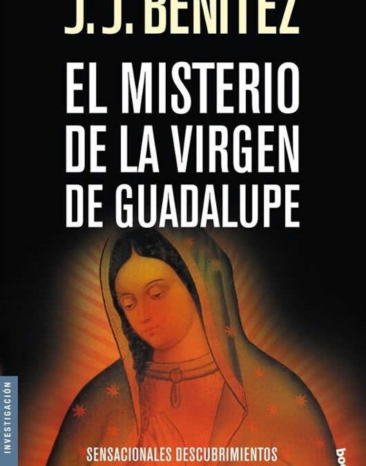 El misterio de la Virgen de Guadalupe
